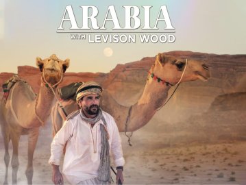 Arabia With Levison Wood