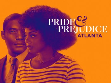 Pride & Prejudice: Atlanta