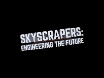 Skyscrapers: Engineering the Future