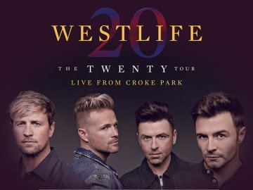 Westlife: The Twenty Tour Live From Croke Park