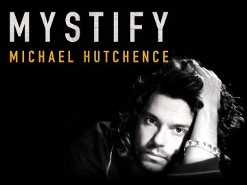 Mystify: Michael Hutchence