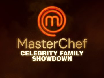 MasterChef Celebrity Family Showdown