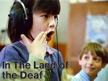 In the Land of the Deaf