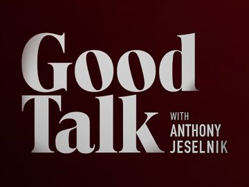 Good Talk with Anthony Jeselnik