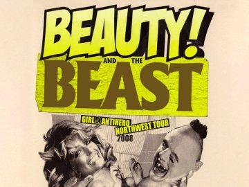 Girl & Antihero: Beauty and the Beast (Northwest Tour - 2008)