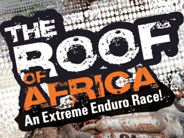 The Roof of Africa: Extreme Enduro Safari