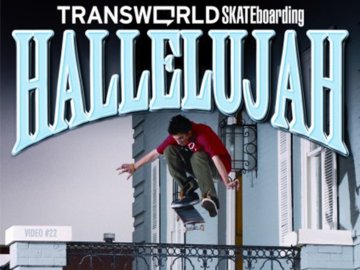 Transworld Skateboarding Hallelujah