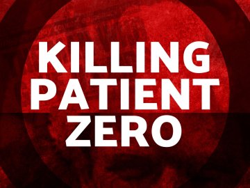 Killing Patient Zero