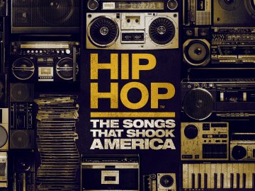 Hip Hop: The Songs That Shook America