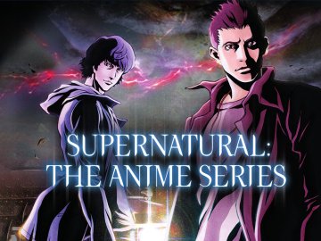 Supernatural: The Anime Series