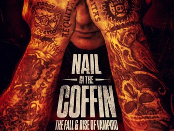 Nail In The Coffin: The Fall & Rise Of Vampiro