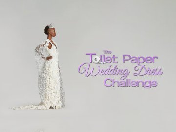 The Toilet Paper Wedding Dress Challenge
