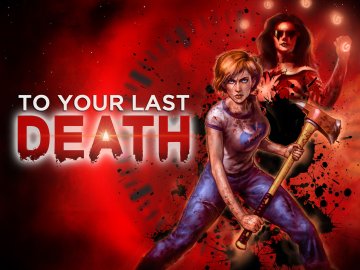 To Your Last Death