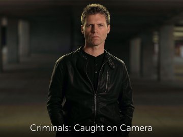 Criminals: Caught on Camera