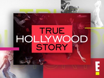 E! True Hollywood Story