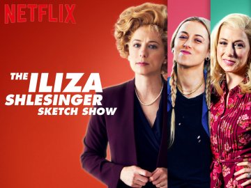 The Iliza Shlesinger Sketch Show