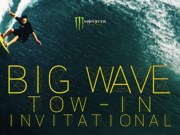 Monster Energy Big Wave Tow-In Invitational