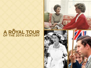 A Royal Tour of the 20th Century