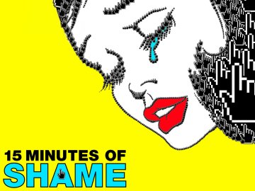 15 Minutes of Shame