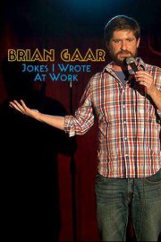 Brian Gaar: Jokes I Wrote At Work