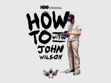 How To With John Wilson