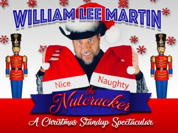 William Lee Martin: The Nutcracker – A Christmas Stand-up Comedy Spectacular