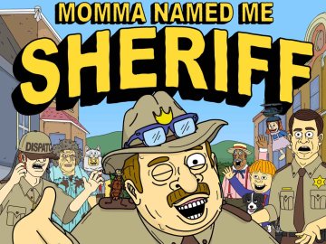 Momma Named Me Sheriff