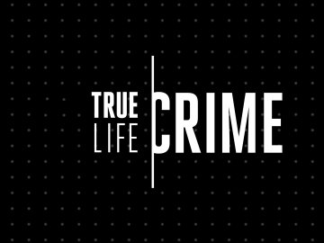 True Life Crime