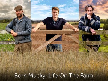 Born Mucky: Life On The Farm