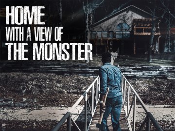 Home with a View of the Monster