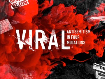 Viral: Antisemitism In Four Mutations
