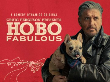 Craig Ferguson Presents: Hobo Fabulous