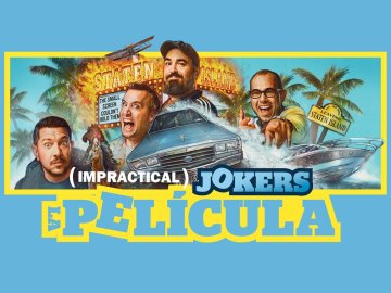 Impractical Jokers: The Movie