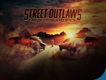 Street Outlaws: Fastest in America