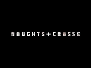 Noughts + Crosses