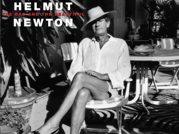 Helmut Newton: The Bad And The Beautiful