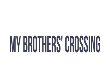 My Brothers' Crossing