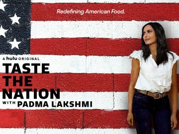 Taste the Nation with Padma Lakshmi