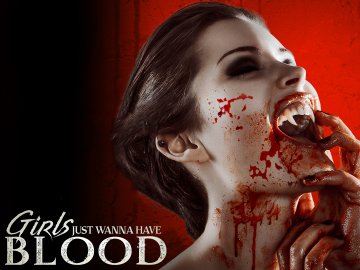 Girls Just Wanna Have Blood