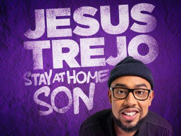 Jesus Trejo: Stay At Home Son