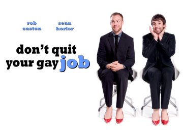 Don't Quit Your Gay Job