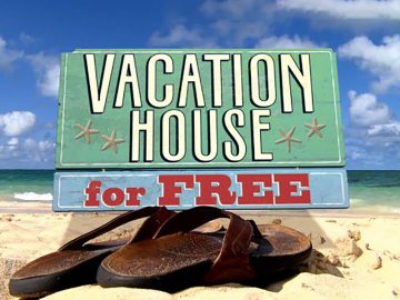 Vacation House for Free