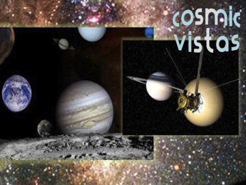 Cosmic Vistas