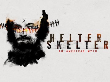 Helter Skelter: An American Myth