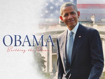 Obama: Building the Dream