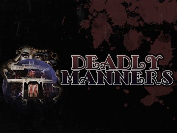 Deadly Manners: A Podcast Experience