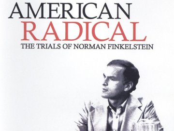 American Radical: The Trials of Norman Finkelstein