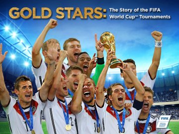 Gold Stars: The Story of the FIFA World Cup Tournaments