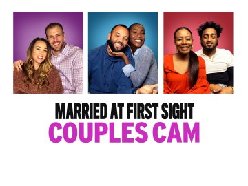 Married at First Sight: Couples' Cam