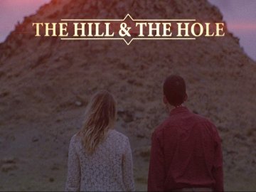 The Hill and The Hole